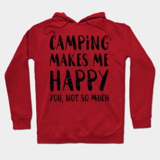 Camping Makes Me Happy Hoodie